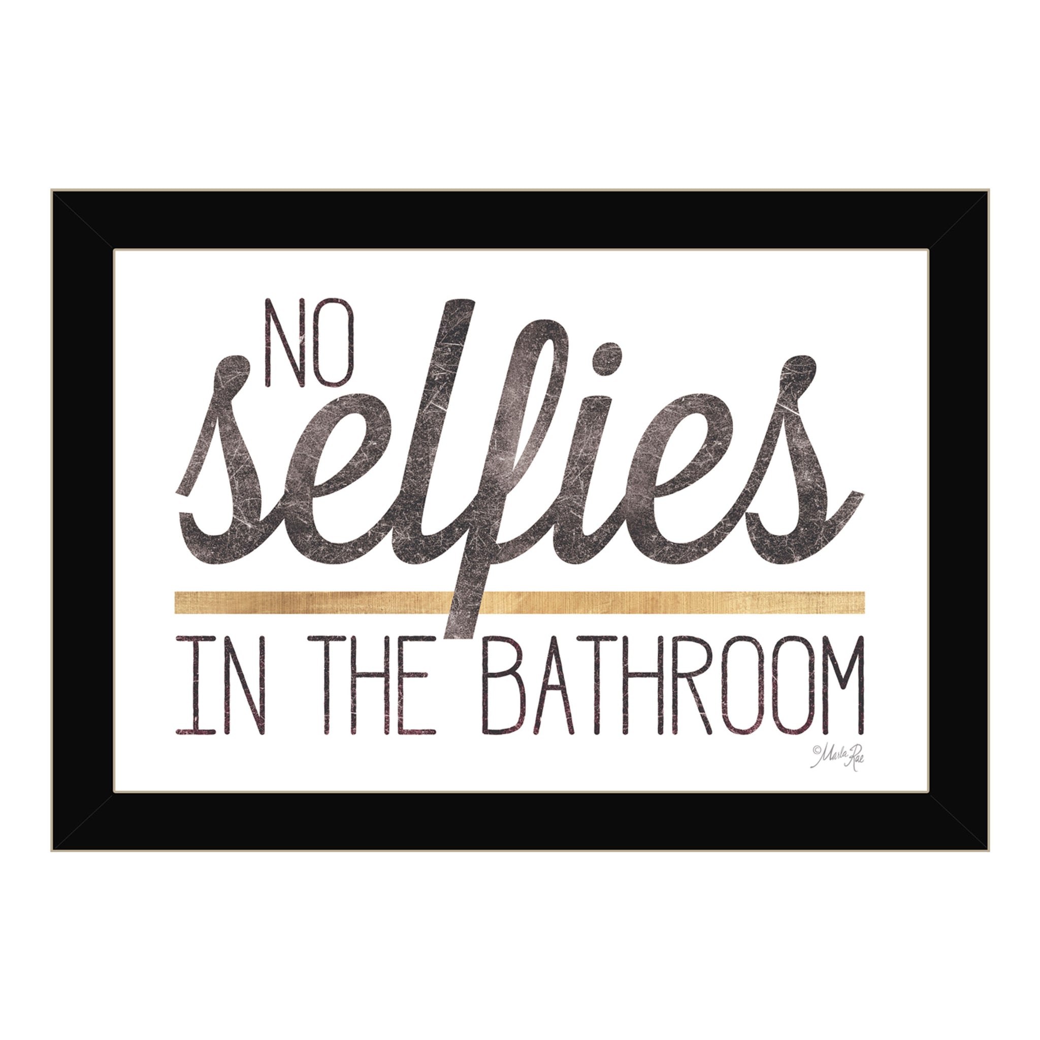 "No Selfies In The Bathroom" By Marla Rae, Ready To Hang Framed Print, Black Frame Multicolor Paper